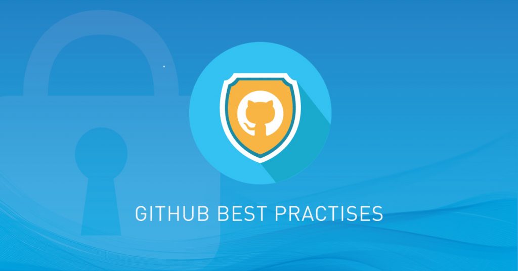 Information Security Measures – GitHub Best Practises