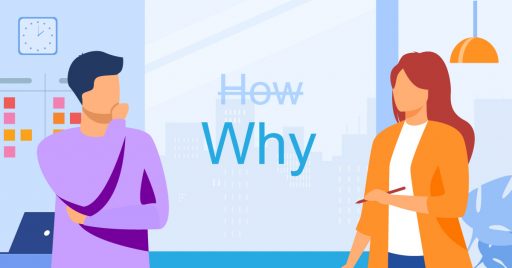On Agile – Don’t Just Focus on “How” but on “Why”