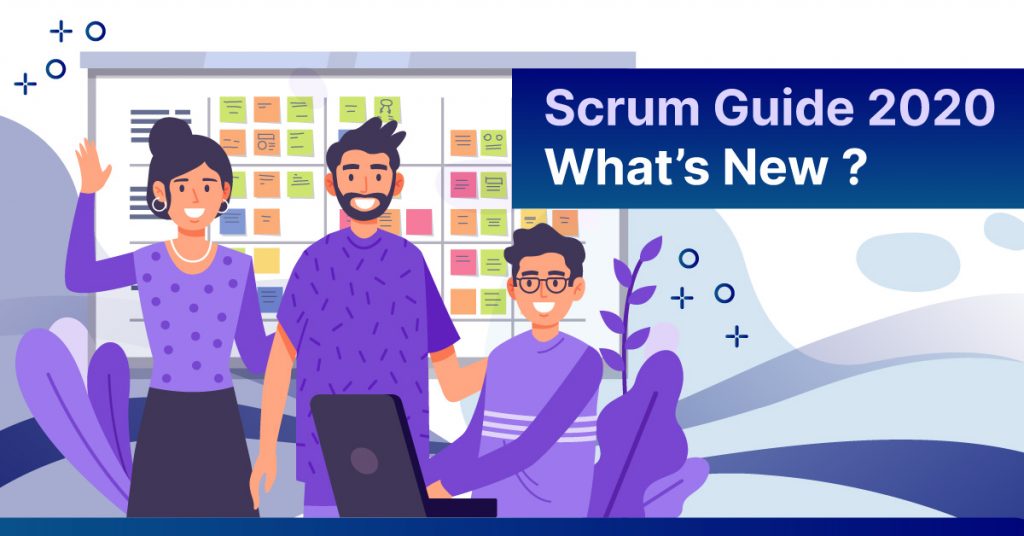 The Scrum Guide 2020, What’s New?