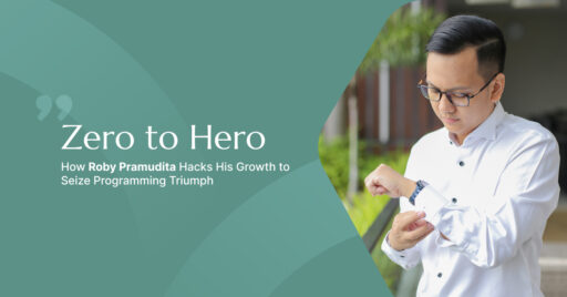 Zero to Hero: How Roby Pramudita Hacks His Growth to Seize Programming Triumph