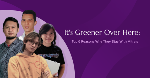 It’s Greener Over Here: Top 6 Reasons Why They Stay With Mitrais