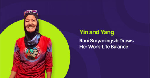Yin and Yang: Rani Suryaningsih Draws Her Work-Life Balance
