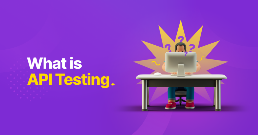 What is API Testing? | Mitrais Blog