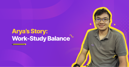 Arya’s Story: Work-Study Balance