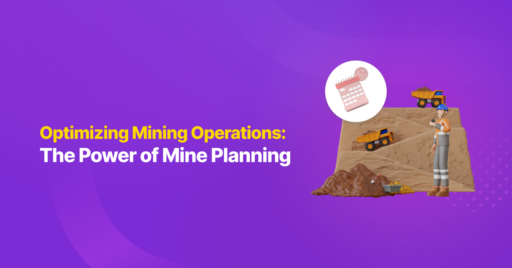 Optimizing Mining Operations: The Power of Mine Planning