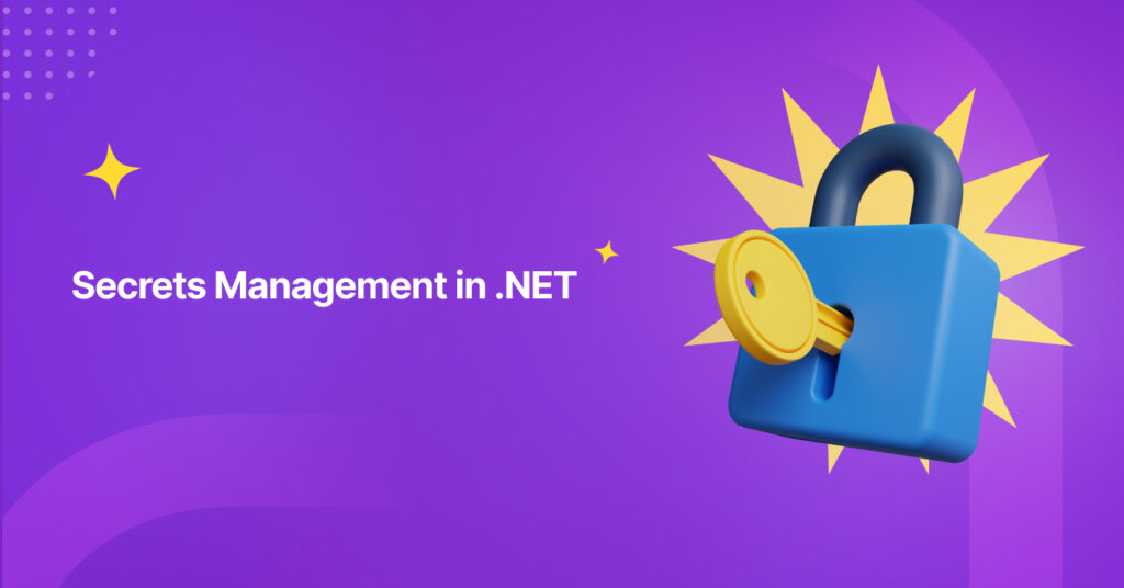 Secrets Management in .NET 